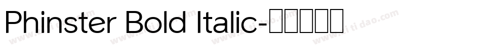Phinster Bold Italic字体转换